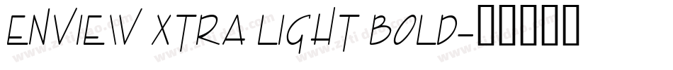 Enview Xtra Light Bold字体转换